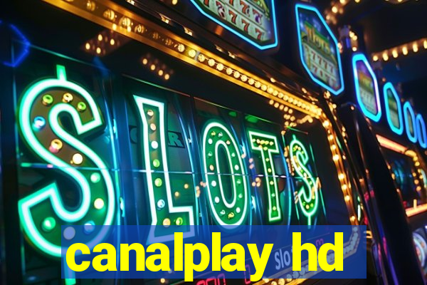 canalplay hd